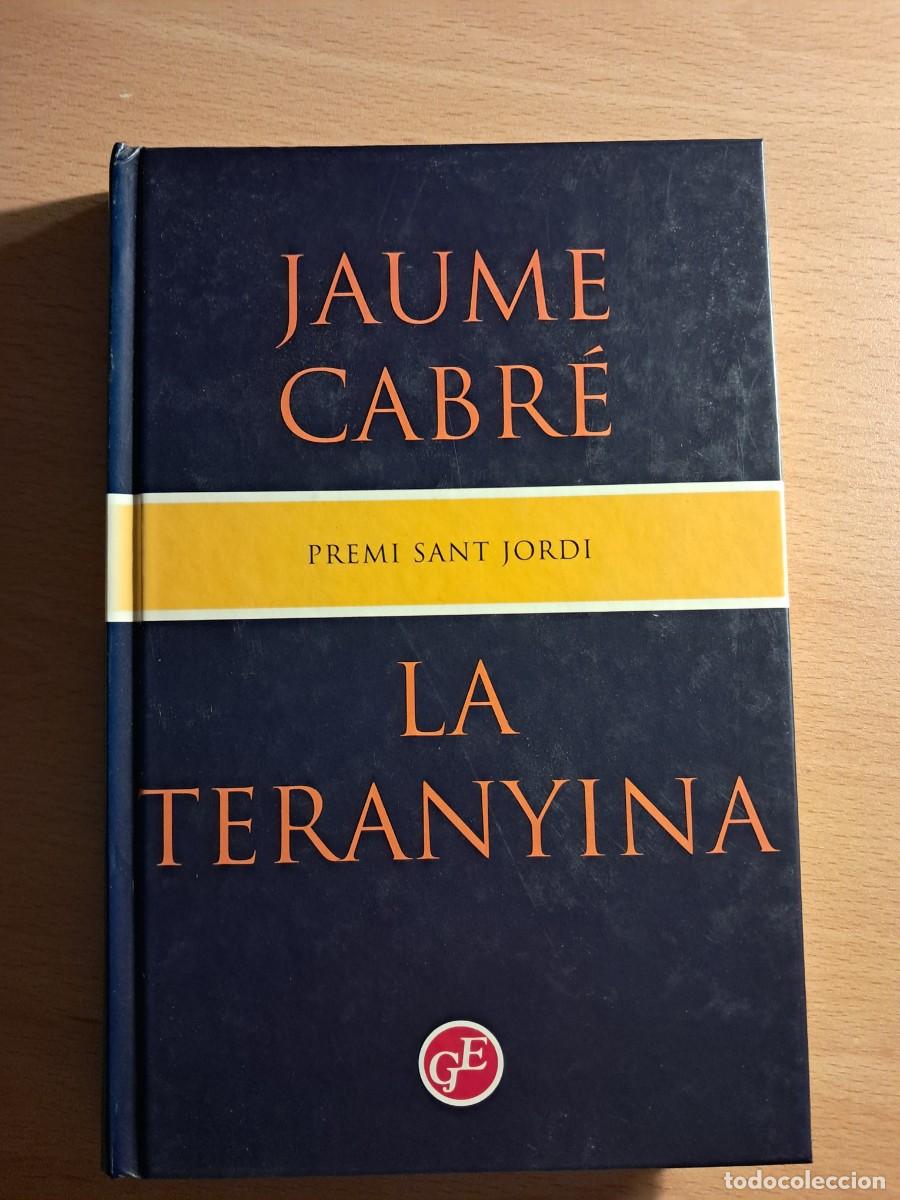 Libros de segunda mano: Llibre: LA TERANYINA de Jaume Cabr&eacute;. Editorial Enciclop&egrave;dia Catalana PREMI SANT JORDI 1994
