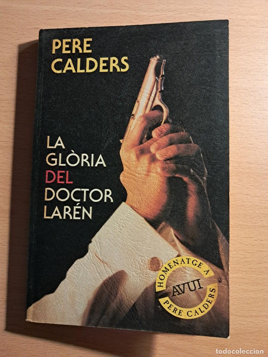 Libros de segunda mano: Llibre: LA GL&Ograve;RIA DEL DOCTOR LAR&Eacute;N Edita el diari Avui 1994