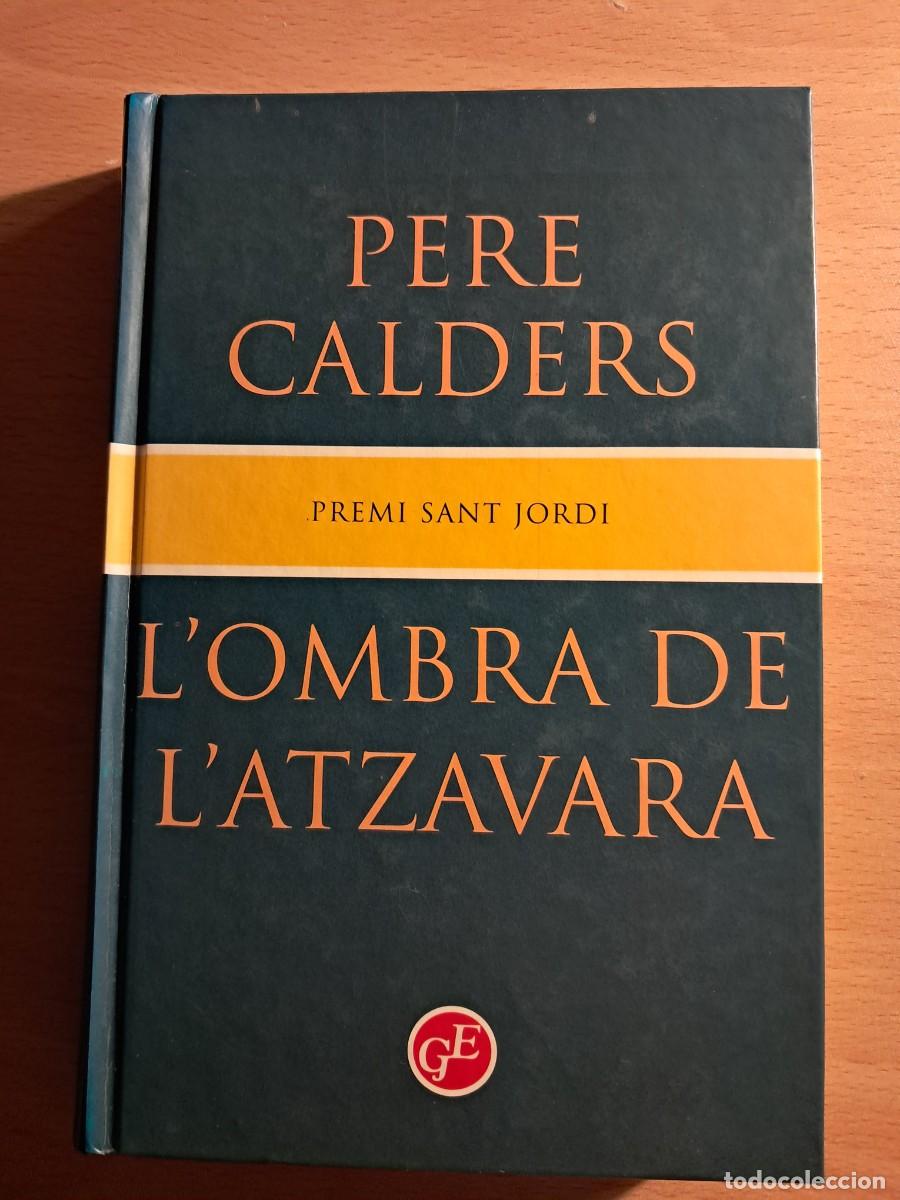 Libros de segunda mano: Llibre: L'OMBRA DE L'ATZAVARA de PERE CALDERS Premi Sant Jordi 1994