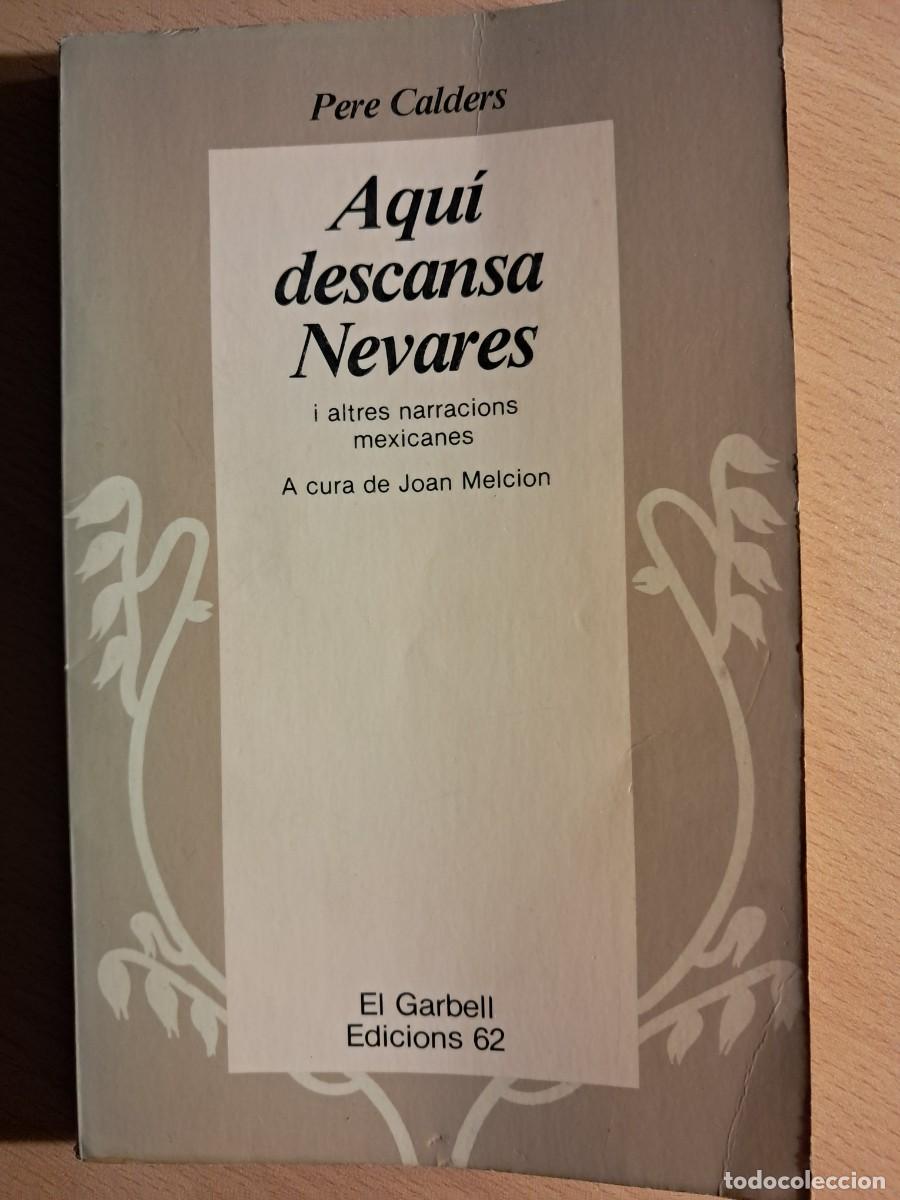 Libros de segunda mano: Llibre: AQU&Iacute; DESCANSA NEVARES de Pere Calders Edicions 62