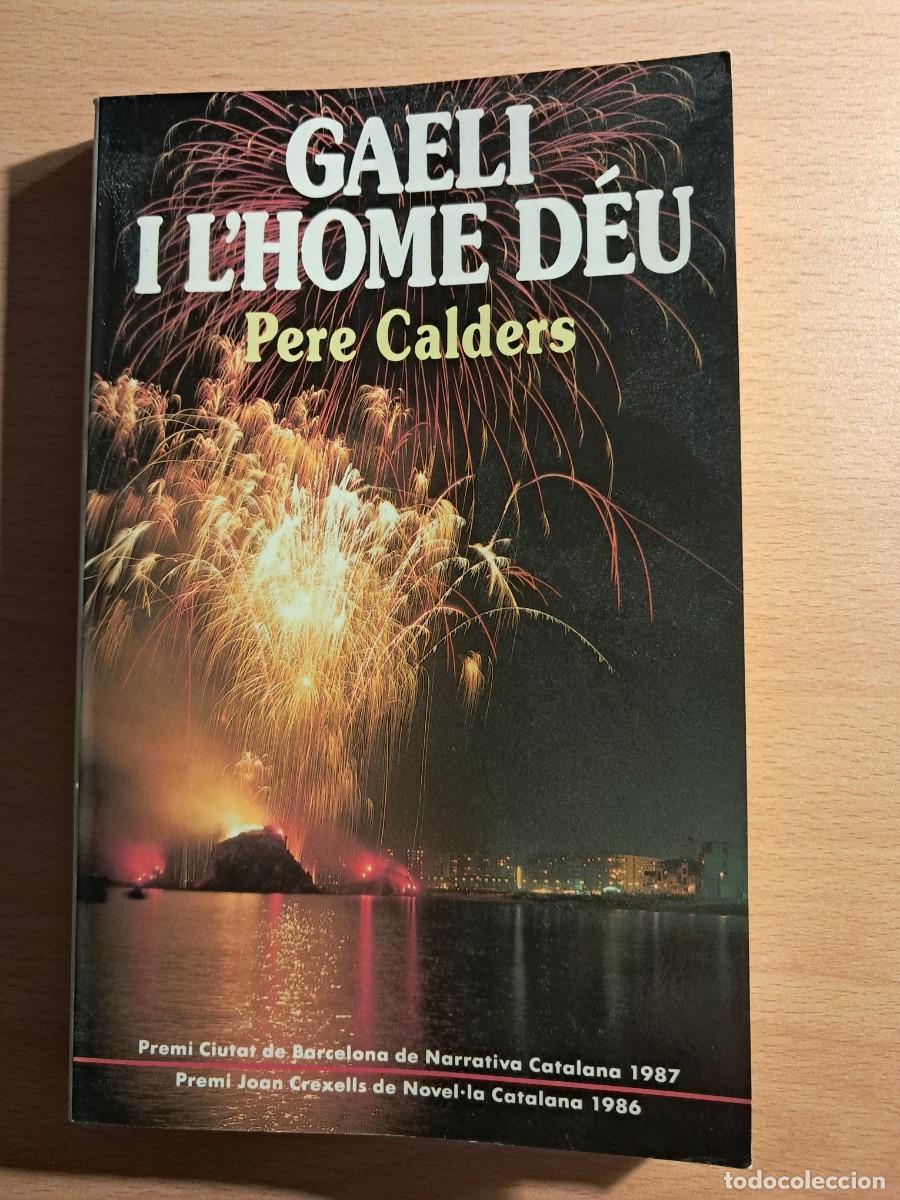 Libros de segunda mano: Llibre: GAELI I L'HOME DE D&Eacute;U de Pere Calders Premi Ciutat Barcelona 1987