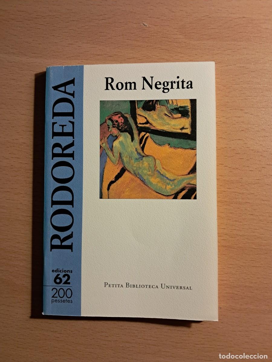Libros de segunda mano: Llibre: ROM NEGRITA de Merc&egrave; Rodoreda Edicions 62