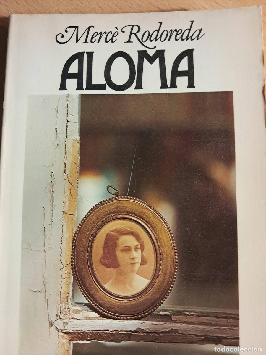 Libros de segunda mano: Llibre: ALOMA de Merc&egrave; Rodoreda Edicions 62