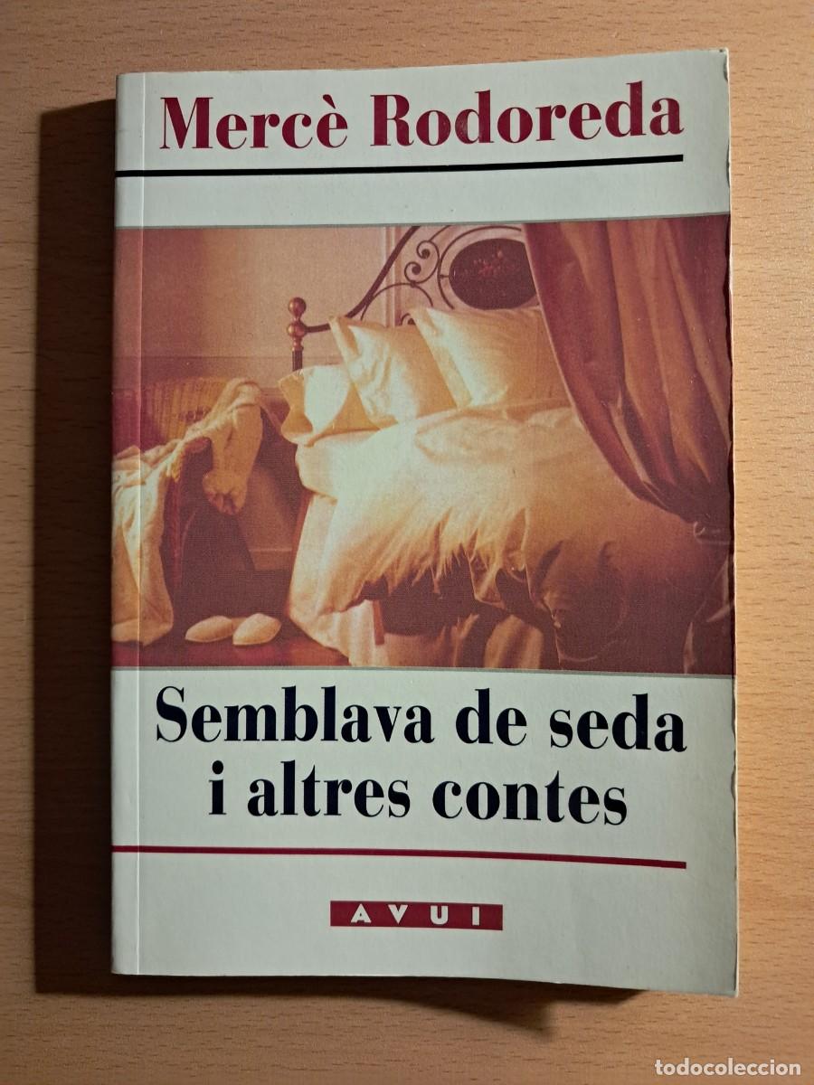 Libros de segunda mano: Llibre: SEMBLAVA DE SEDA I ALTRES CONTES de Merc&egrave; Rodoreda Diari Avui