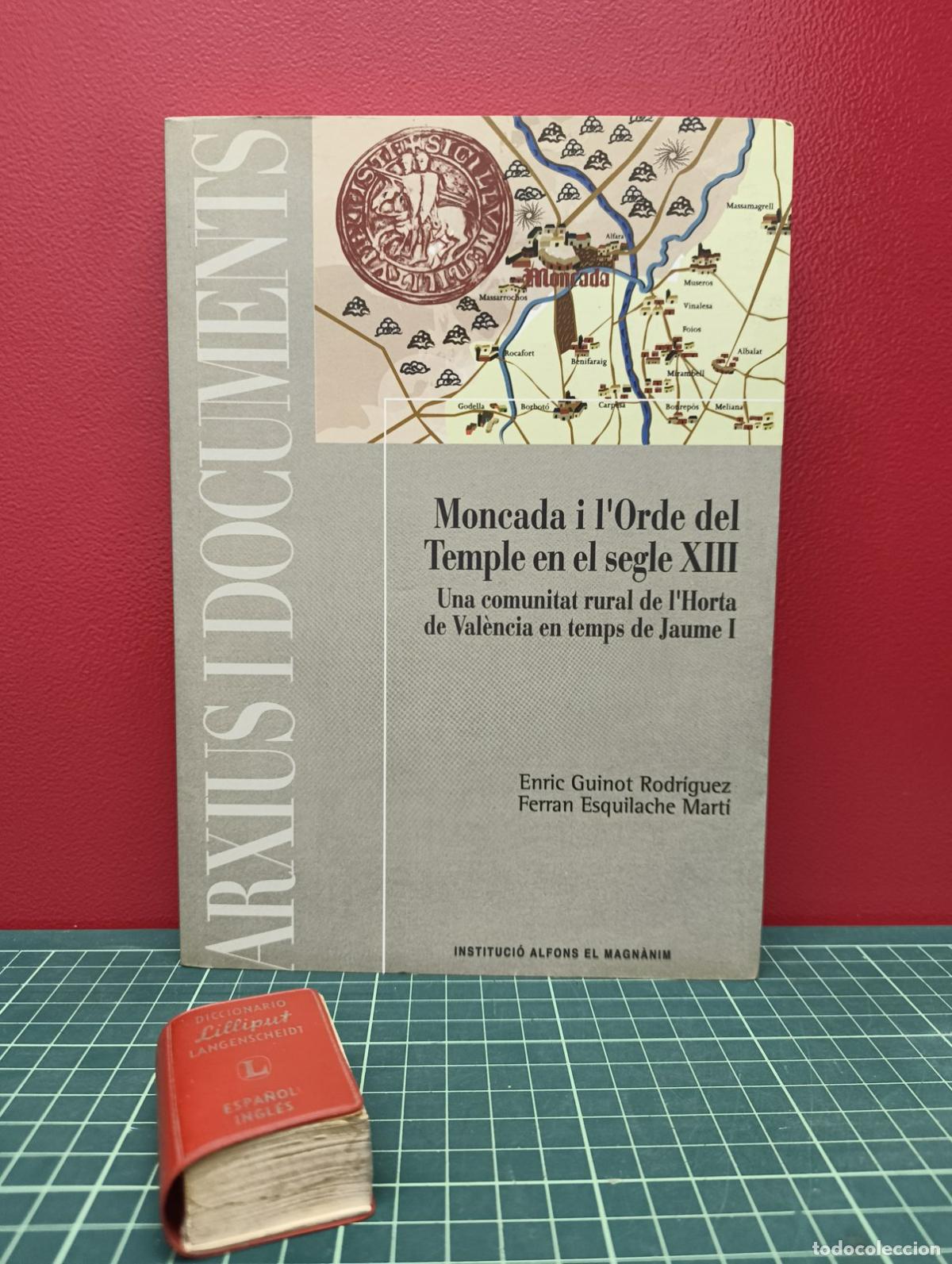 Libros de segunda mano: Moncada i l'Orde del Temple en el segle XIII - Enric Guinot i Ferran Esquilache