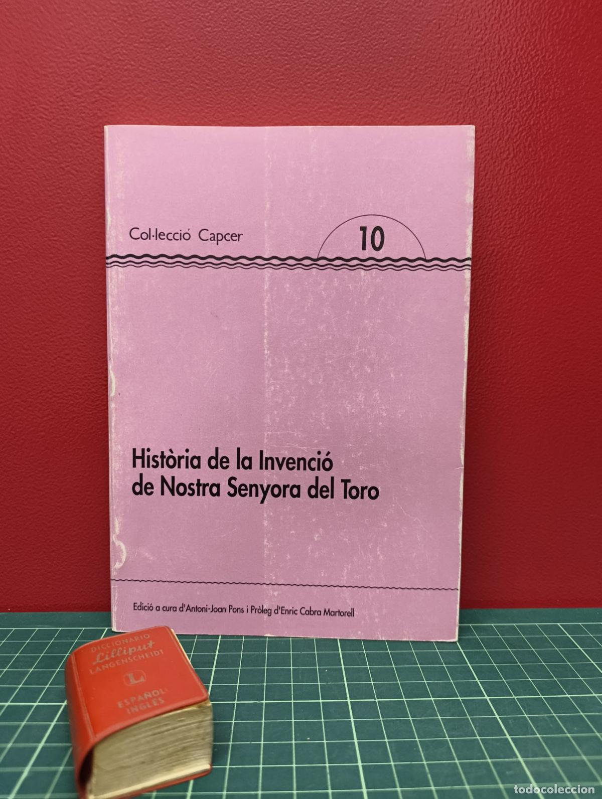 Libros de segunda mano: Hist&ograve;ria de la Invenci&oacute; de Nostra Senyora del Toro - Antoni-Joan Pons ed.