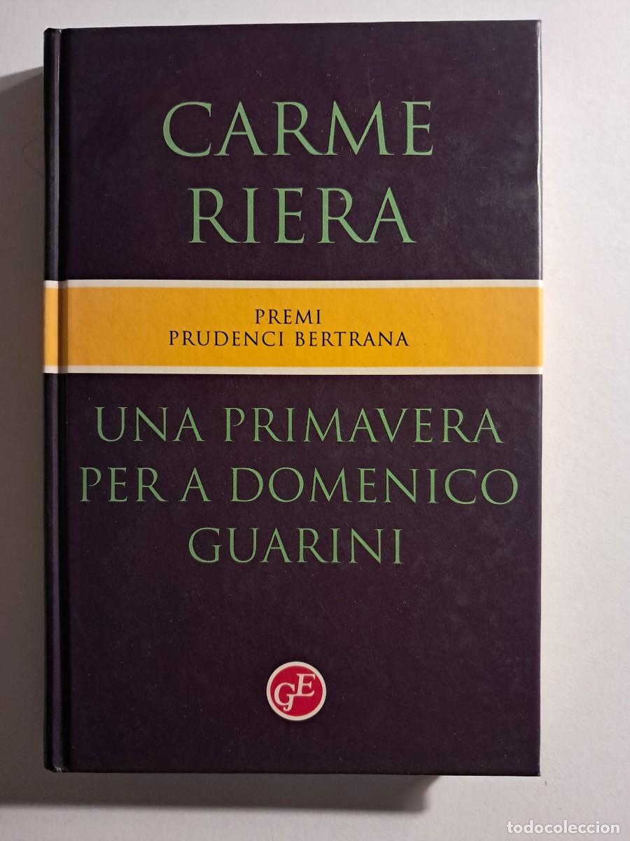 Libros de segunda mano: Llibre: UNA PRIMAVERA PER A DOMENICO GUARINI Edita: GE Premi Prudenci Bertrana