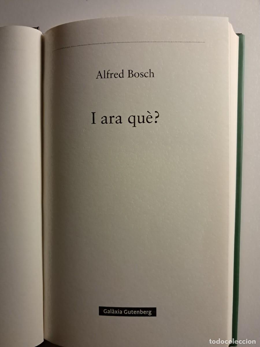Libros de segunda mano: Llibre: I ARA QU&Egrave;? dALFRED BOSCH Editorial Gutenberg - Foto 4