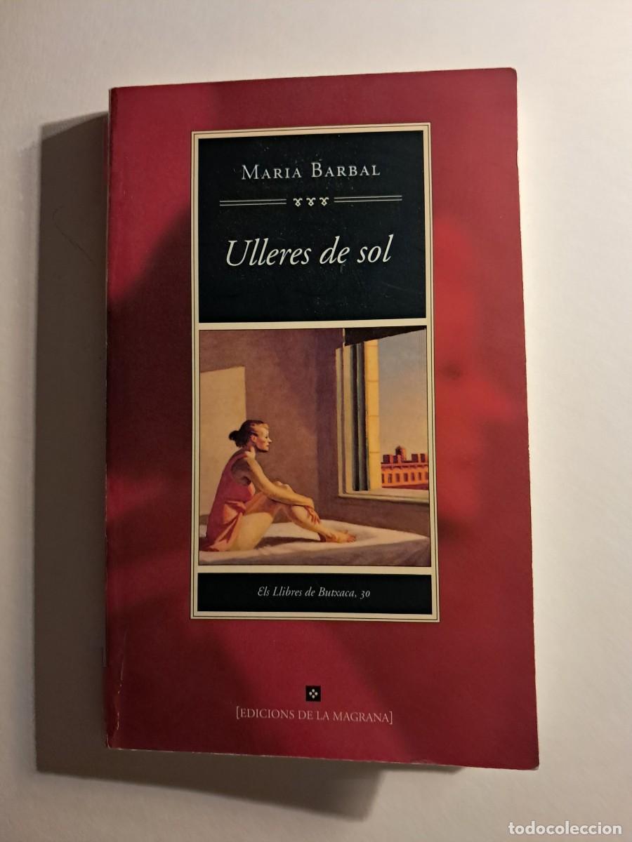 Libros de segunda mano: Llibre: ULLERES DE SOL de Maria Barbal editorial La Magrana