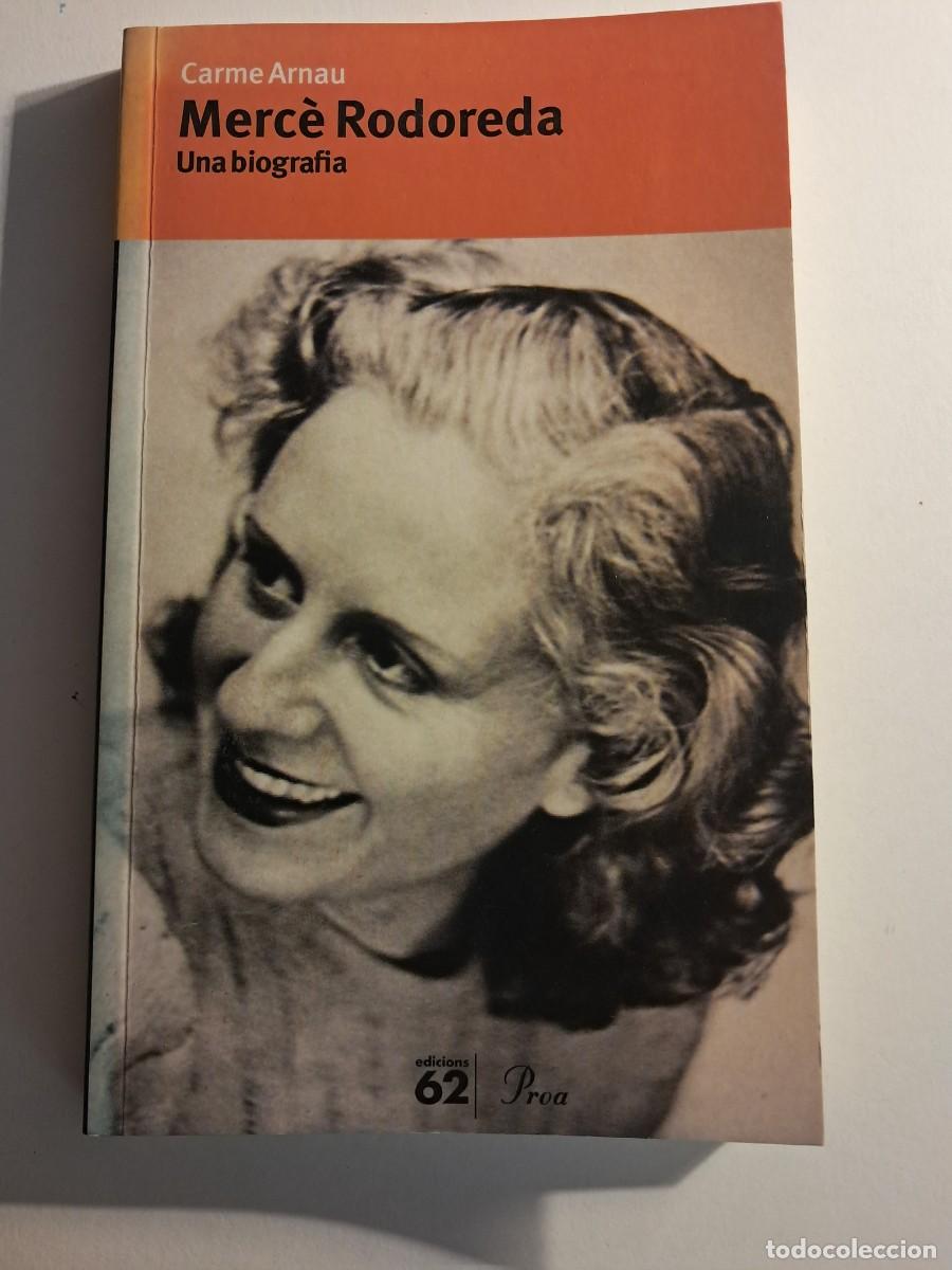 Libros de segunda mano: Llibre: Merc&egrave; Rodoreda, Una biografia de Carme Arnau Edicions 62 PROA