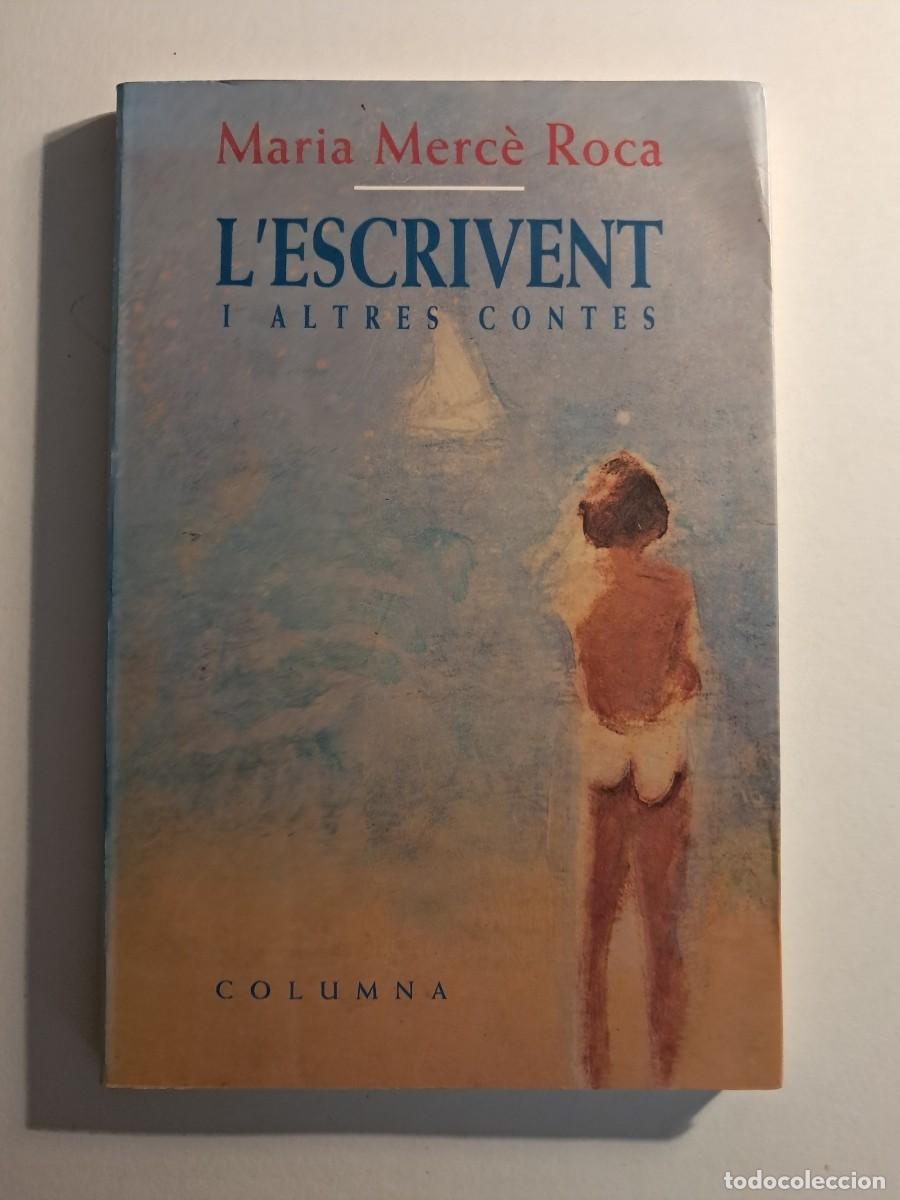 Libros de segunda mano: Llibre: L'ESCRIVENT I ALTRES CONTES de Maria Merc&egrave; Roca Editorial Columna