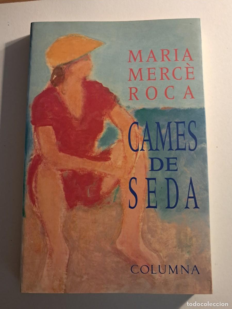 Libros de segunda mano: Llibre: CAMES DE SEDA de Maria Merc&egrave; Roca Editorial Columna
