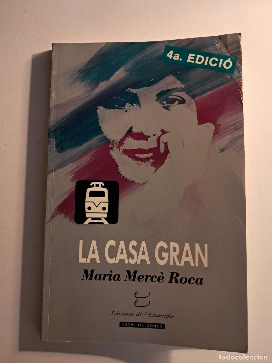 Libros de segunda mano: Llibre: LA CASA GRAN de Maria Merc&egrave; Roca Edicions de l'Eixample