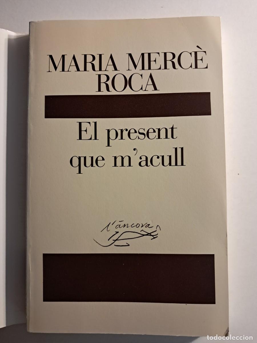 Libros de segunda mano: Llibre: EL PRESENT QUE MACULL de Maria Merc&egrave; Roca Edicions Destino - Foto 2