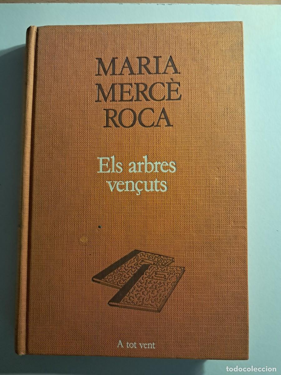 Libros de segunda mano: Llibre: ELS ARBRES VEN&Ccedil;UTS de Maria Merc&egrave; Roca A TOT VENT PROA