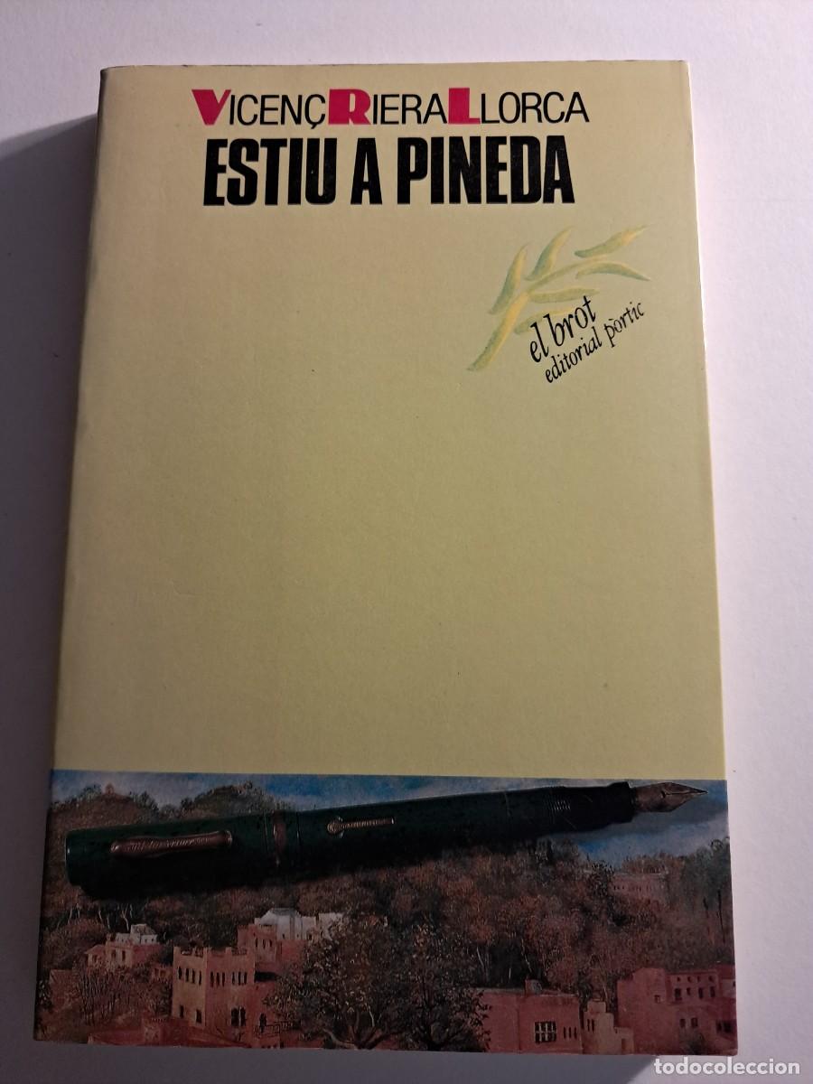 Libros de segunda mano: Llibre: ESTIU A PINEDA de Vicens Riera Llorca Editorial P&ograve;rtic 1991
