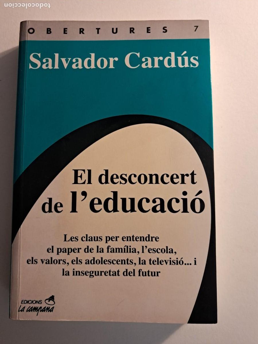 Libros de segunda mano: Llibre: EL DESCONCERT DE L'EDUCACI&Oacute; de Salvador Card&uacute;s Edicions La Campana