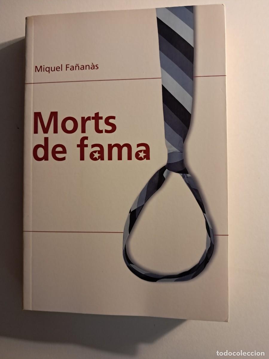 Libros de segunda mano: Llibre: MORTS DE FAMA de Miquel fa&ntilde;an&agrave;s Edicions Primera Plana