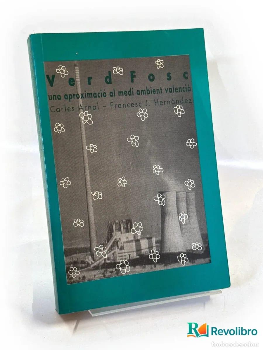 Libros de segunda mano: Verd fosc - 1&ordf; edici&oacute;n - Carles Arnal Ib&aacute;&ntilde;ez, Francesc Jes&uacute;s Hern&aacute;ndez i Dobon