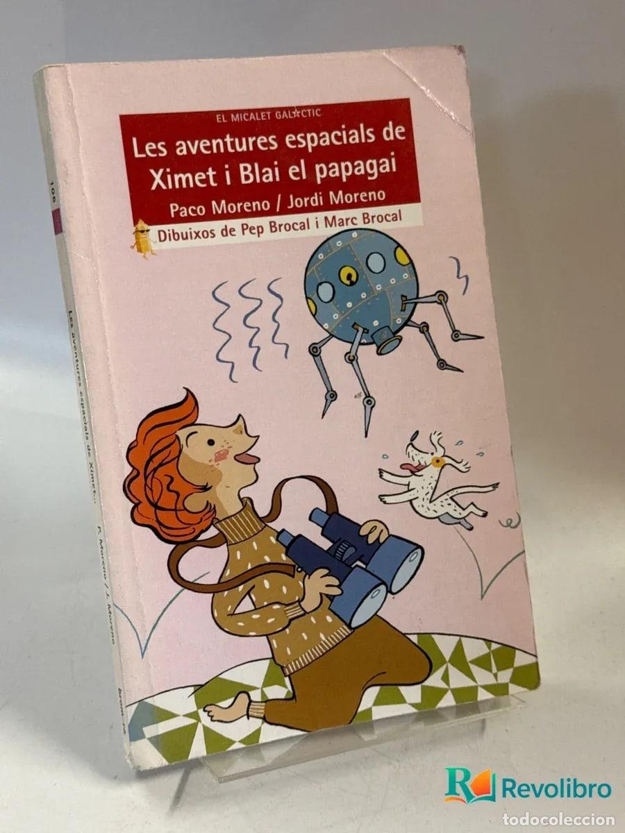 Libros de segunda mano: Les aventures espacials de Ximet i Blai el papagai - Jordi Moreno Caballero