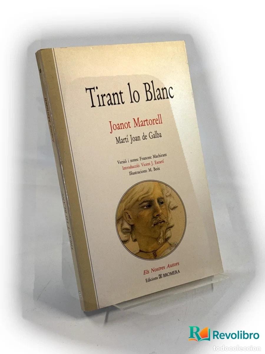 Libros de segunda mano: Tirant lo Blanc - Joanot Martorell, Mart&iacute; Joan de Galba