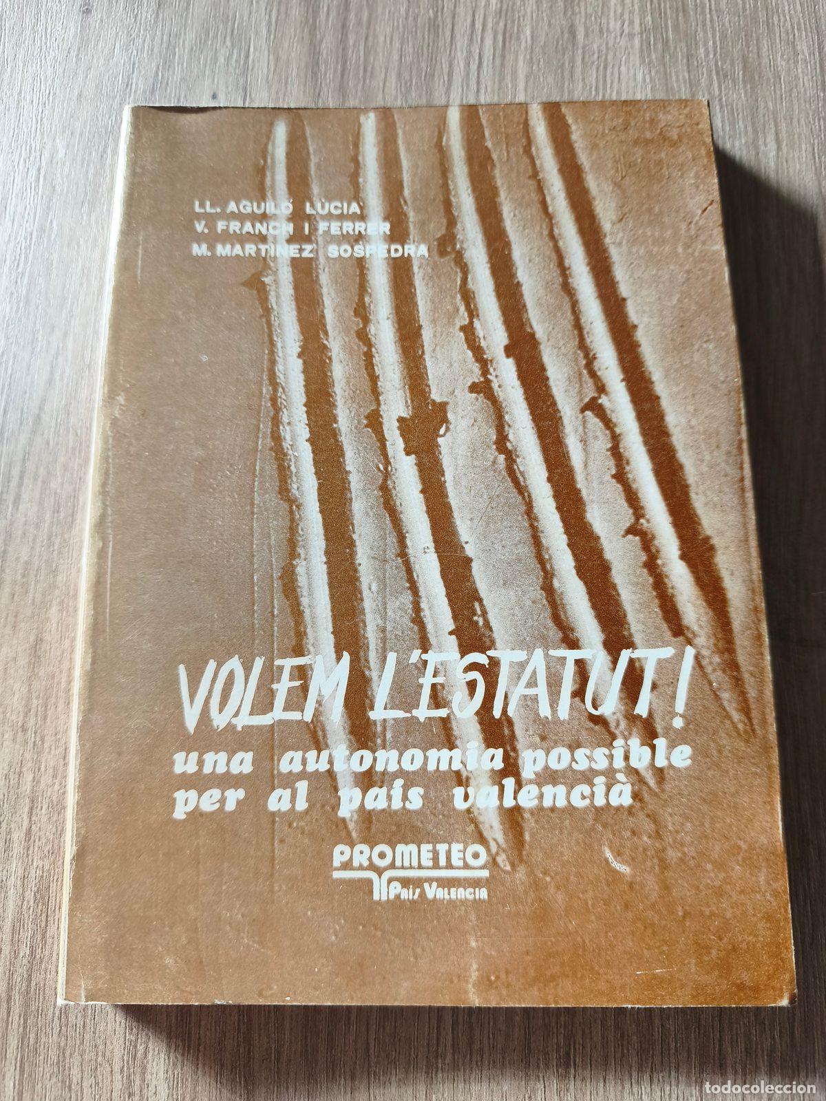 Libros de segunda mano: Volem l'Estatut! Una autonomia possible per al Pa&iacute;s Valenci&agrave;