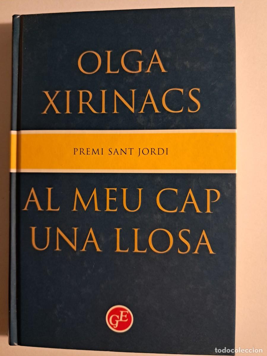 Libros de segunda mano: Llibre: AL MEU CAP UNA LLOSA d'Olga XIRINACS Grans &Egrave;xits