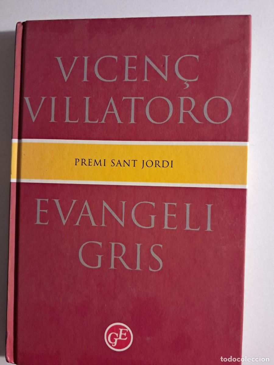 Libros de segunda mano: Llibre: EVANGELI GRIS de Vicen&ccedil; Villatoro Premi Sant Jordi Grans &Egrave;xits