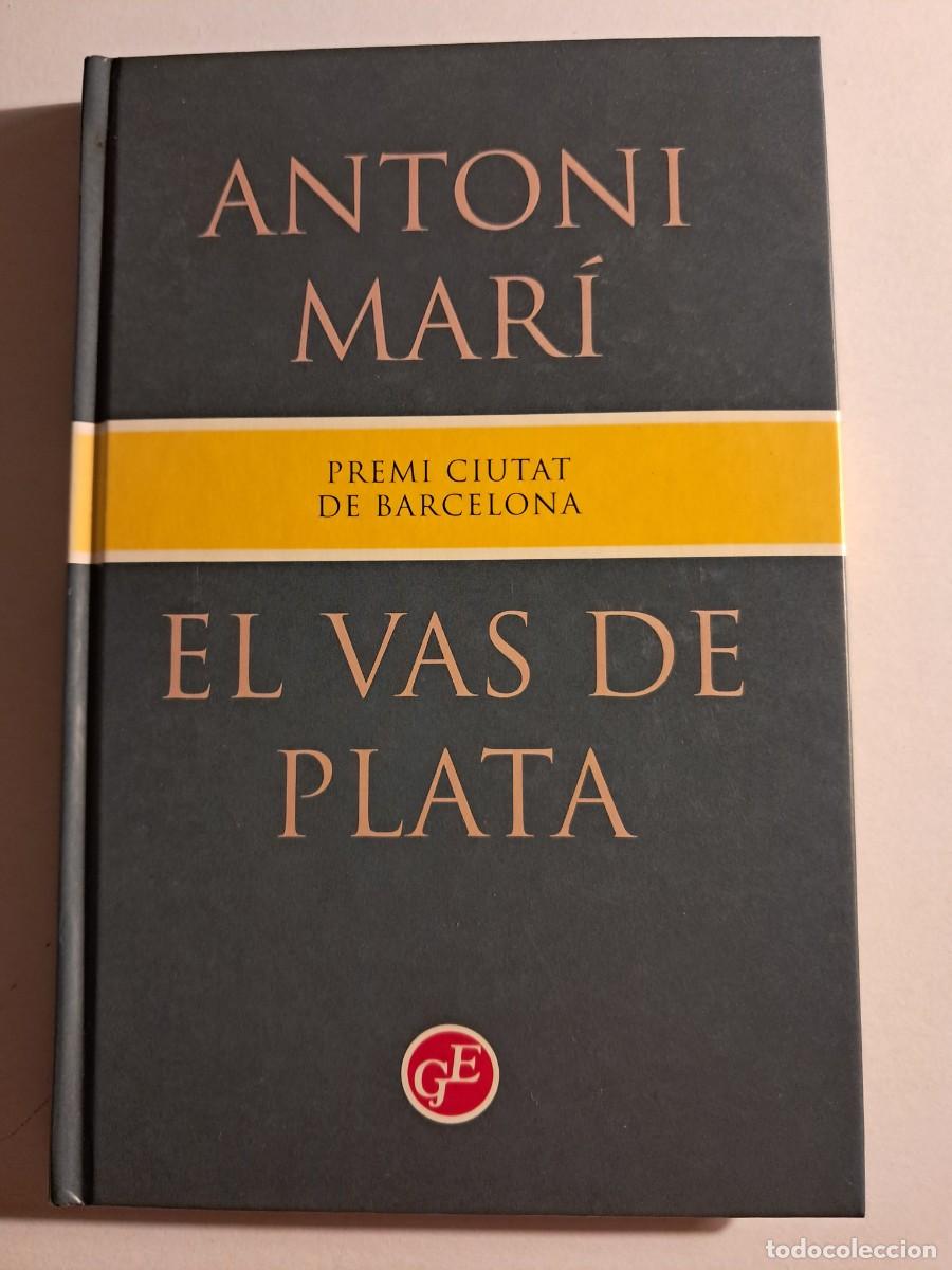 Libros de segunda mano: Llibre: EL VAS DE PLATA de Antoni Mar&iacute; Premi Ciutat de Barcelona Grans &Egrave;xits