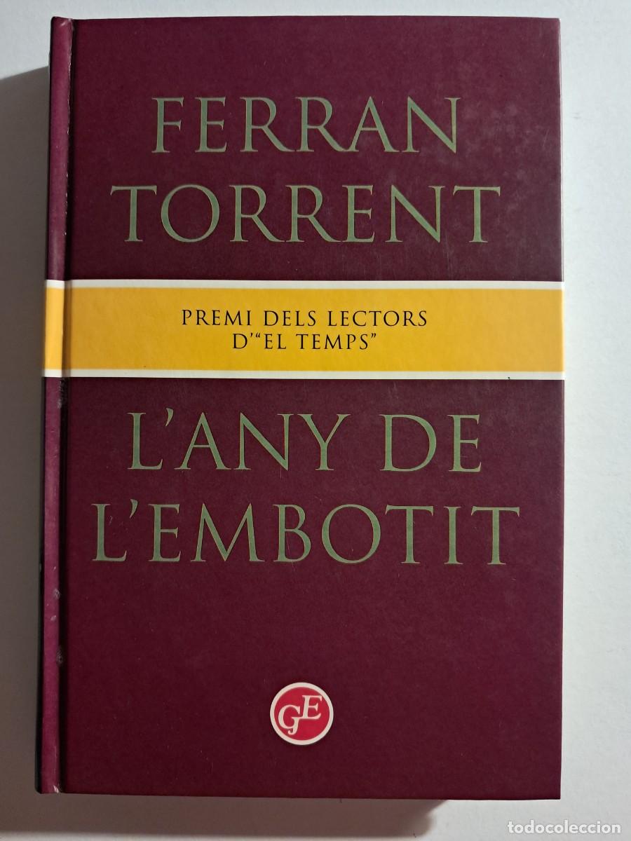 Libros de segunda mano: Llibre: L'ANY DE L'EMBOTIT de Ferran Torrent Premi dels lectors d'&rdquo;El Temps&rdquo;