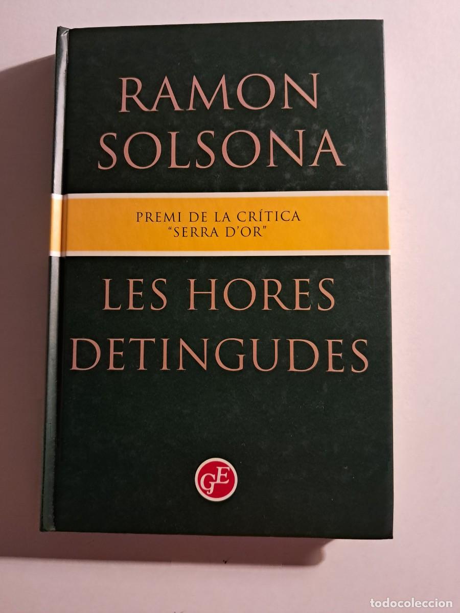 Libros de segunda mano: Llibre: LES HORES DETINGUDES de Ramon Solsona Premi Serra d'Or