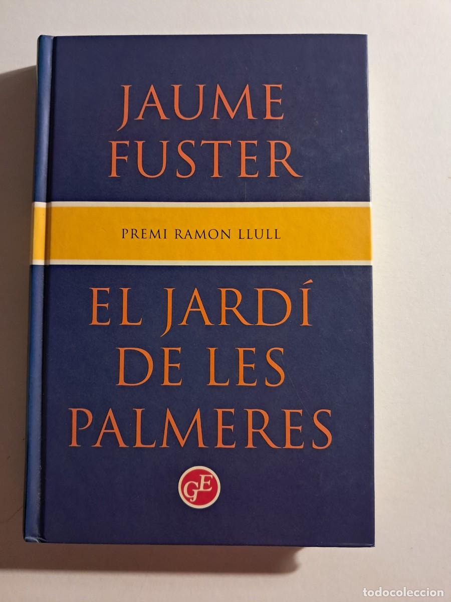 Libros de segunda mano: Llibre: EL JARD&Iacute; DE LES PALMERES de Jaume Fuster Premi Ramon Llull