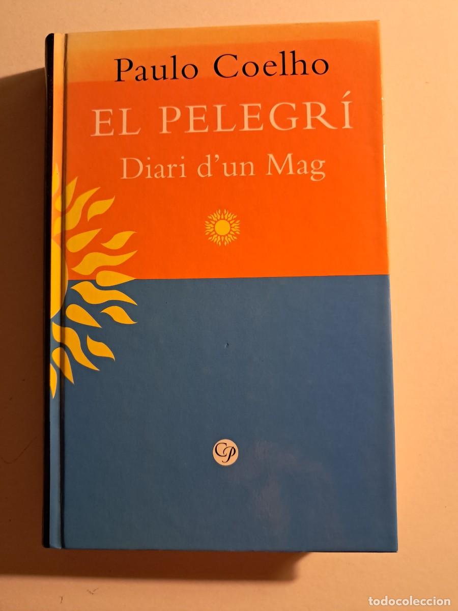 Libros de segunda mano: Llibre: EL PELEGR&Iacute; Diari d'un mag de Paolo Coelho