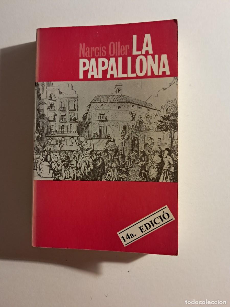 Libros de segunda mano: Llibre: LA PAPALLONA de Narc&iacute;s Oller Editorial Selecta