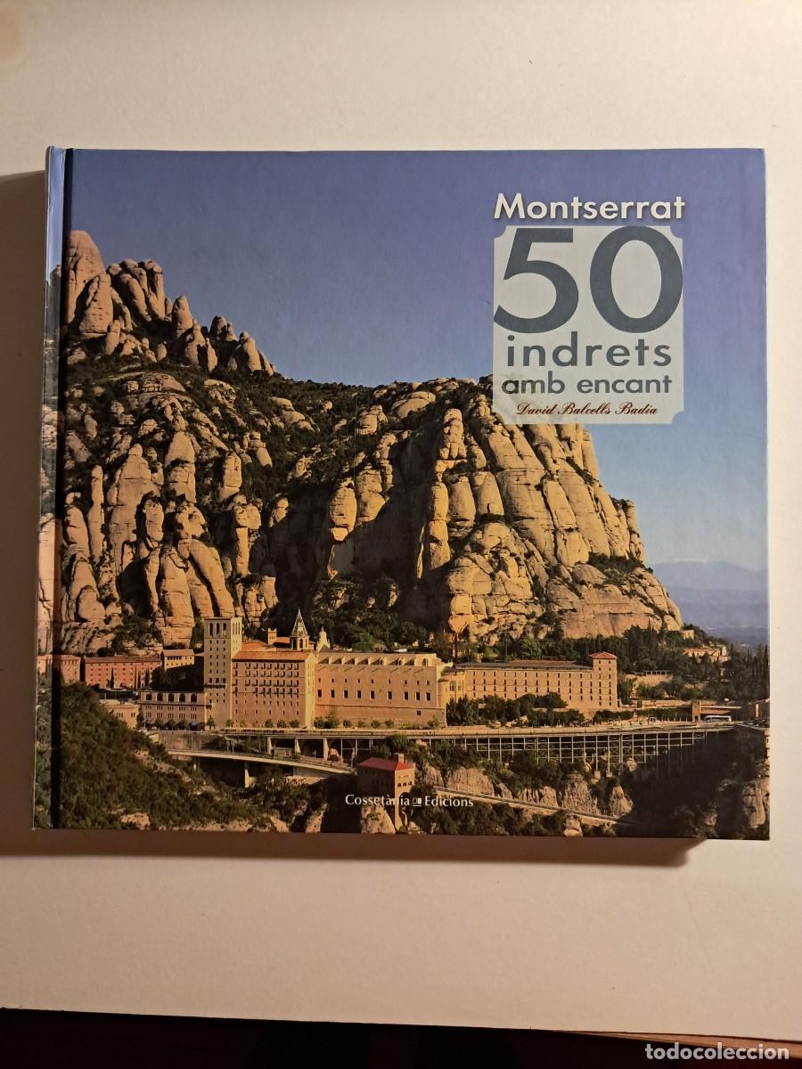 Libros de segunda mano: Llibre: MONTSERRAT 50 INDRETS AMB ENCANT de David Balcells Badia Cosset&agrave;nia Edicions