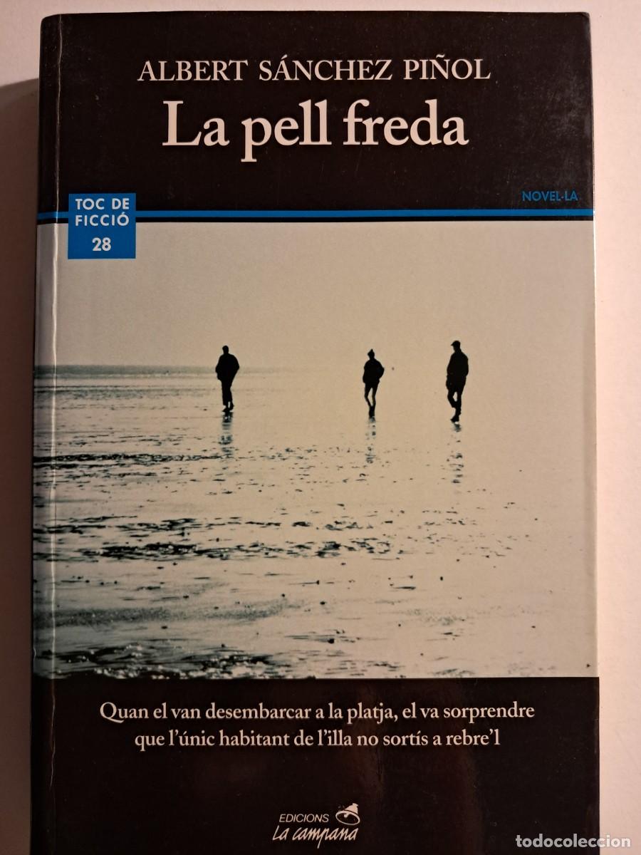 Libros de segunda mano: Llibre: LA PELL FREDA d'Albert S&agrave;nchez Pi&ntilde;ol Edicions La Campana