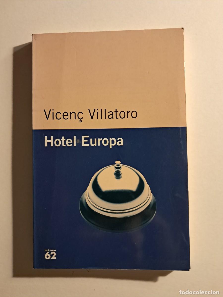 Libros de segunda mano: Llibre: HOTEL EUROPA de Vicen&ccedil;Villatoro Edicions 62