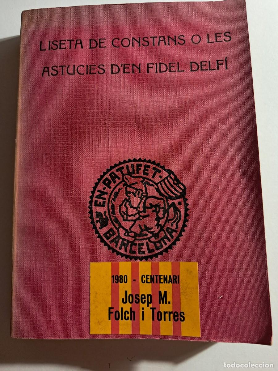 Libros de segunda mano: Llibre: LISETA de CONSTANS O LES AST&Uacute;CIES D'EN FIDEL DELF&Iacute; Biblioteca &rdquo;Patufet&rdquo; Edicions Bagu&ntilde;&agrave; 1947