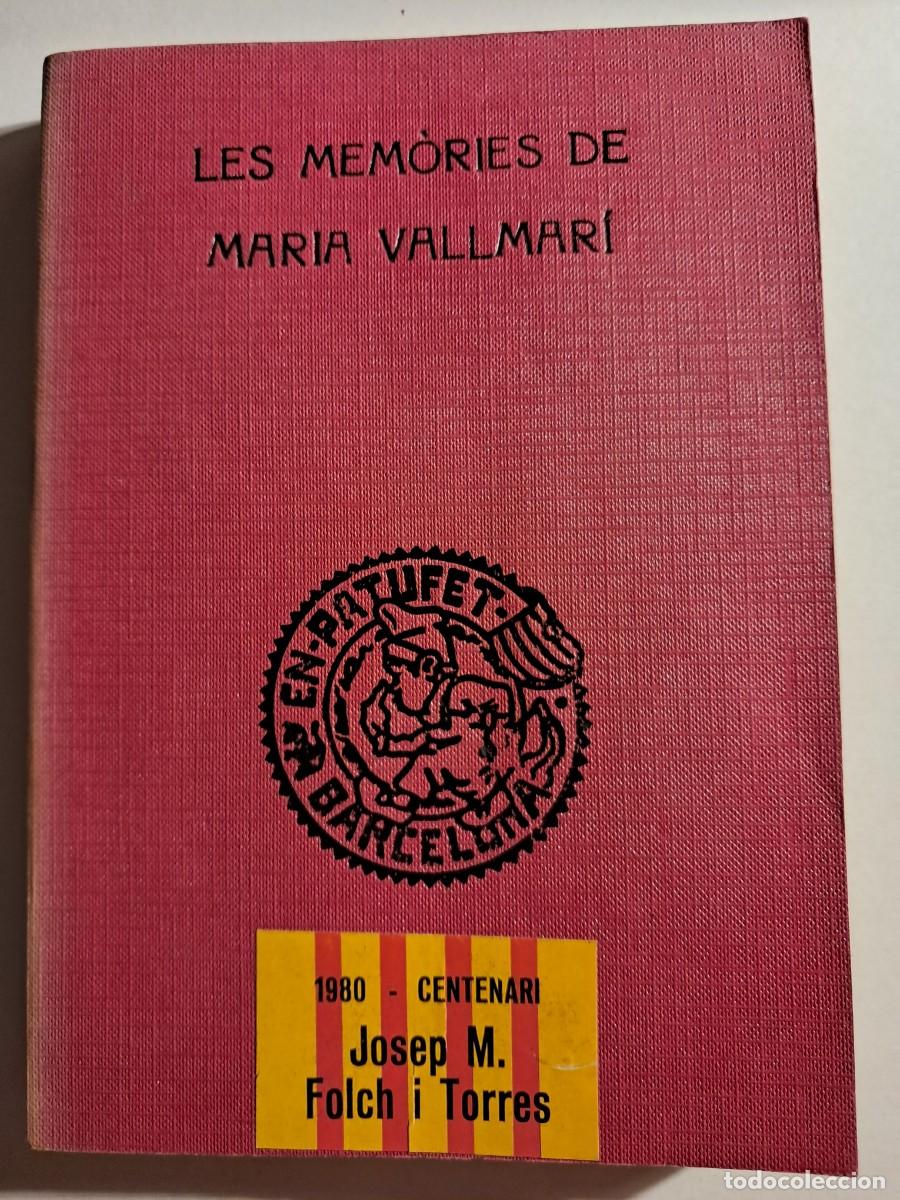 Libros de segunda mano: Llibre: LES MEM&Ograve;RIES DE MARIA VALLMAR&Iacute; Biblioteca &rdquo;Patufet&rdquo; Edicions Bagu&ntilde;&agrave; 1947