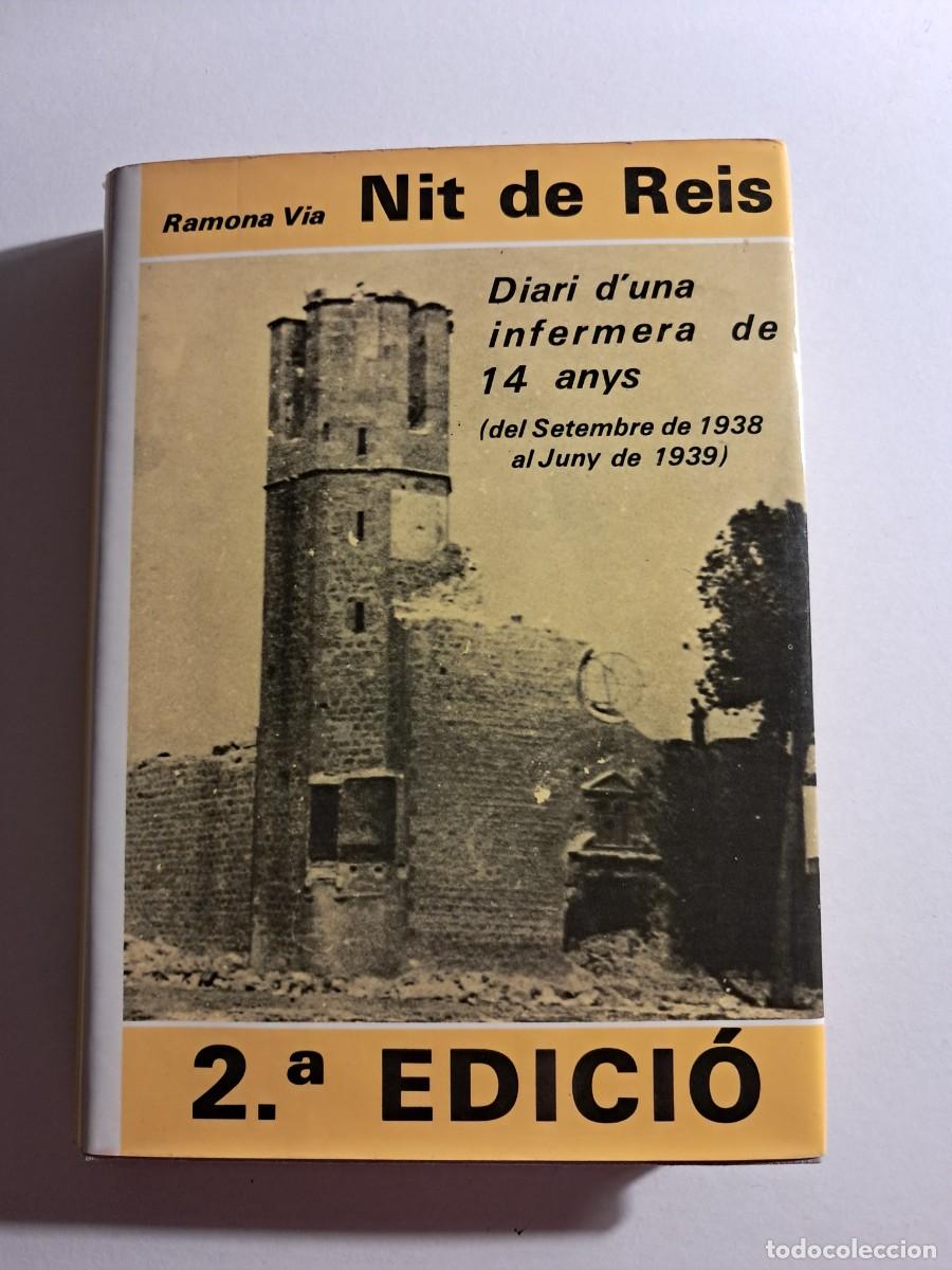 Libros de segunda mano: Llibre: NIT DE REIS, Diari d'una infermera de 14 anys (del 1938 al 1939) de Ramona Via Club Editor