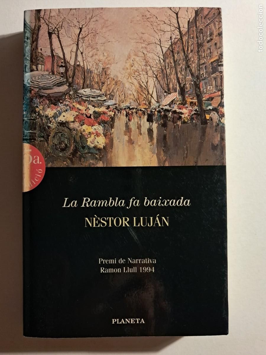Libros de segunda mano: Llibre: LA RAMBLA FA BAIXADA de N&egrave;stor Luj&aacute;n Premi de Narrativa Ramon Llull 1994 Planeta