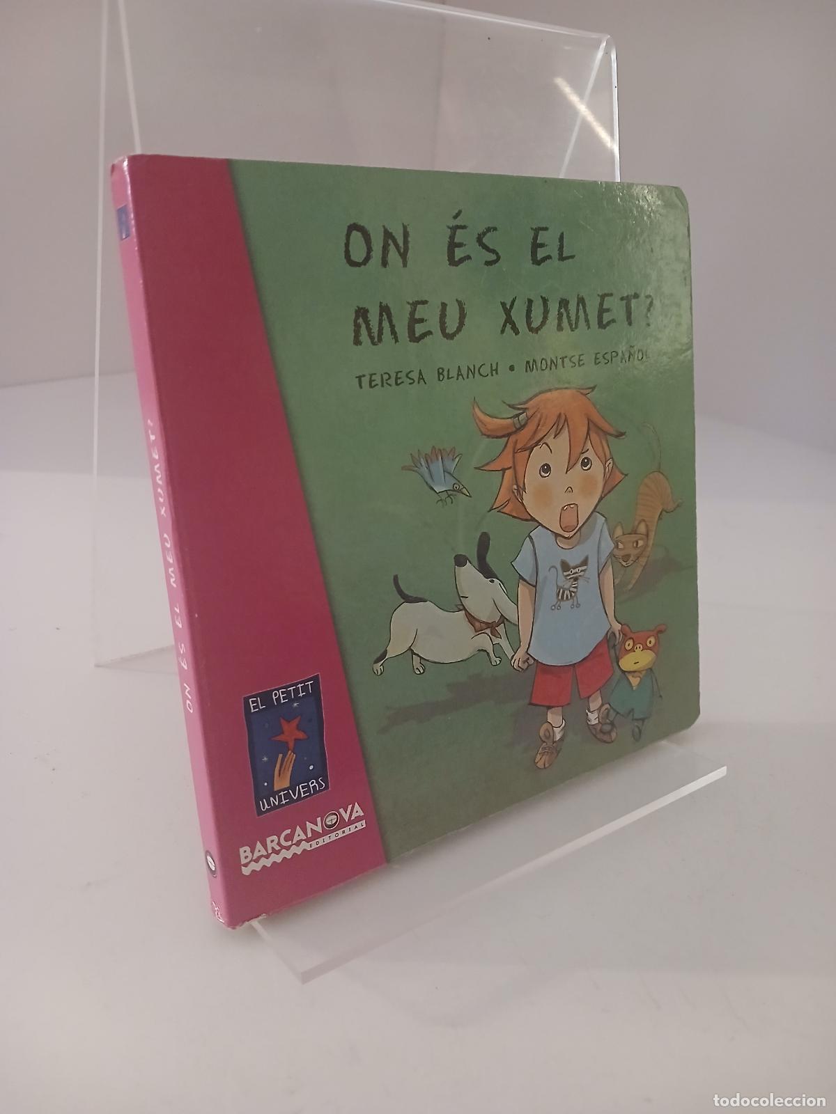 Libros de segunda mano: On &eacute;s el meu xumet? - Teresa Blanch