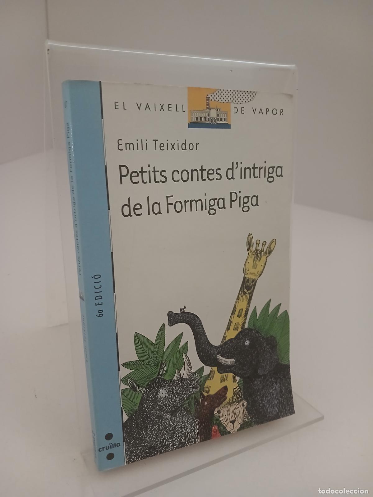 Libros de segunda mano: Petits contes d&rsquo;intriga de la Formiga Piga - Emili Teixidor i Viladec&agrave;s