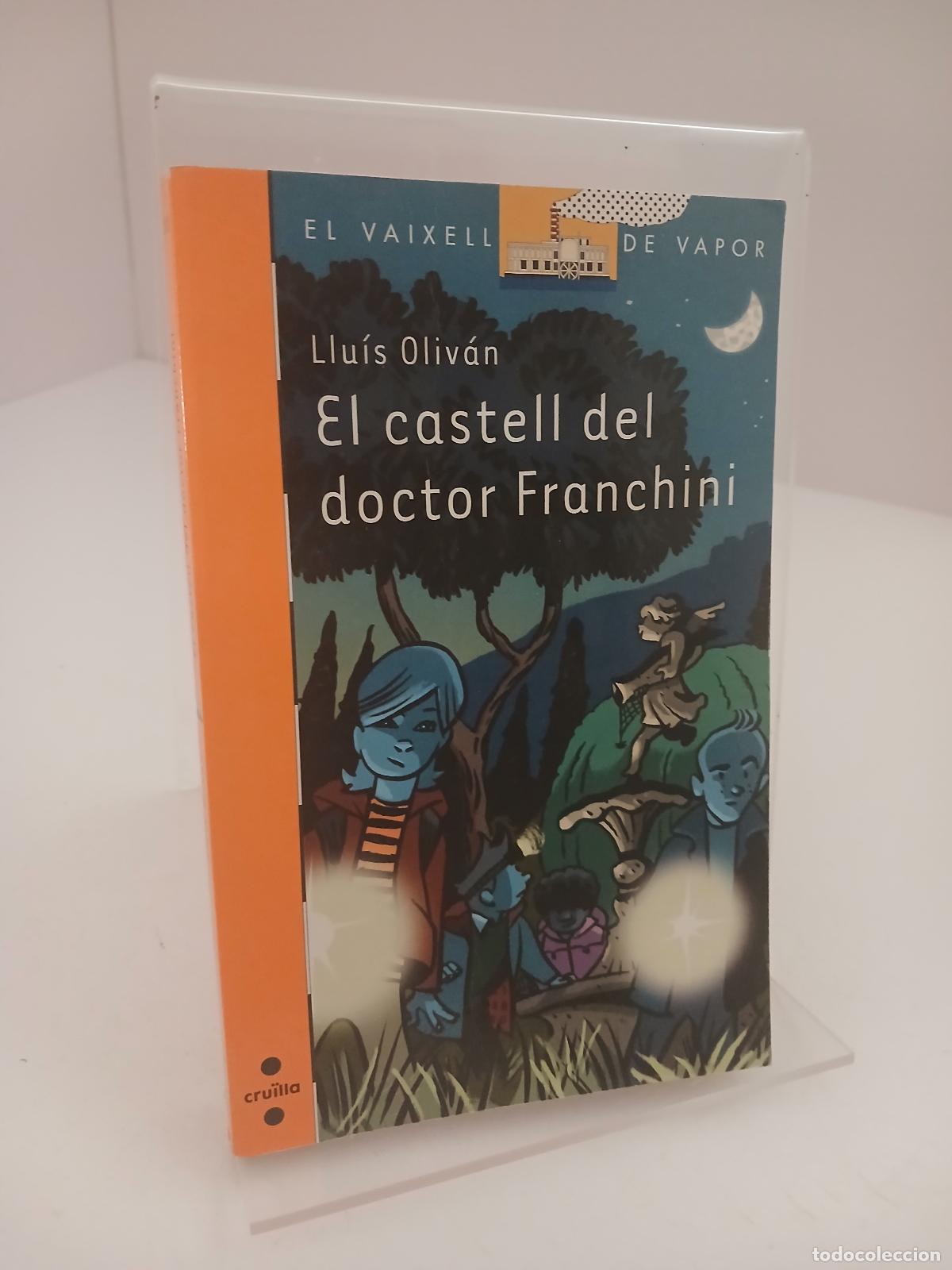 Libros de segunda mano: El castell del doctor Franchini - Llu&iacute;s Oliv&aacute;n Sibat