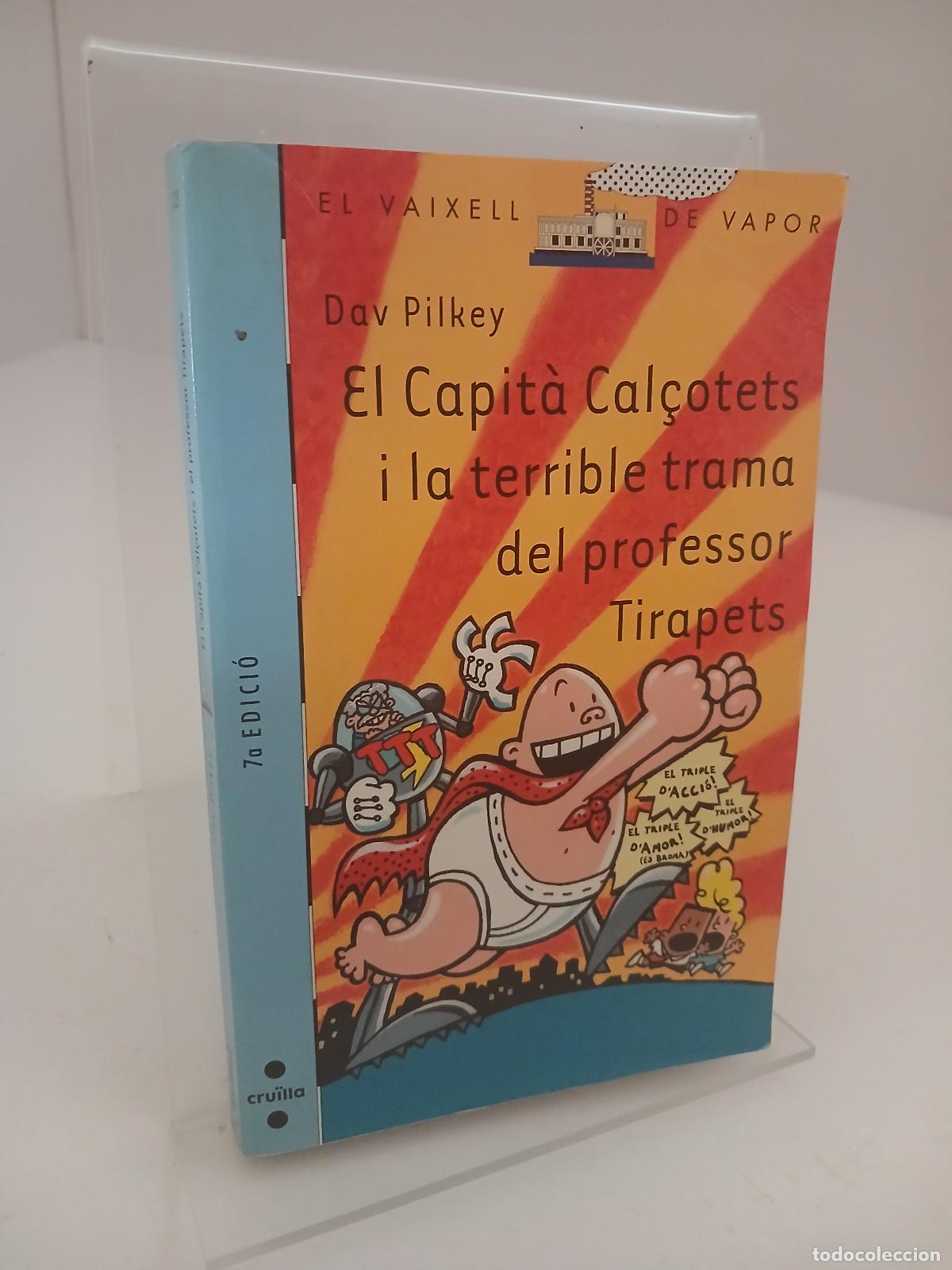 Libros de segunda mano: El Capit&agrave; Cal&ccedil;otets i la terrible trama del professor Tirapets - Dav Pilkey