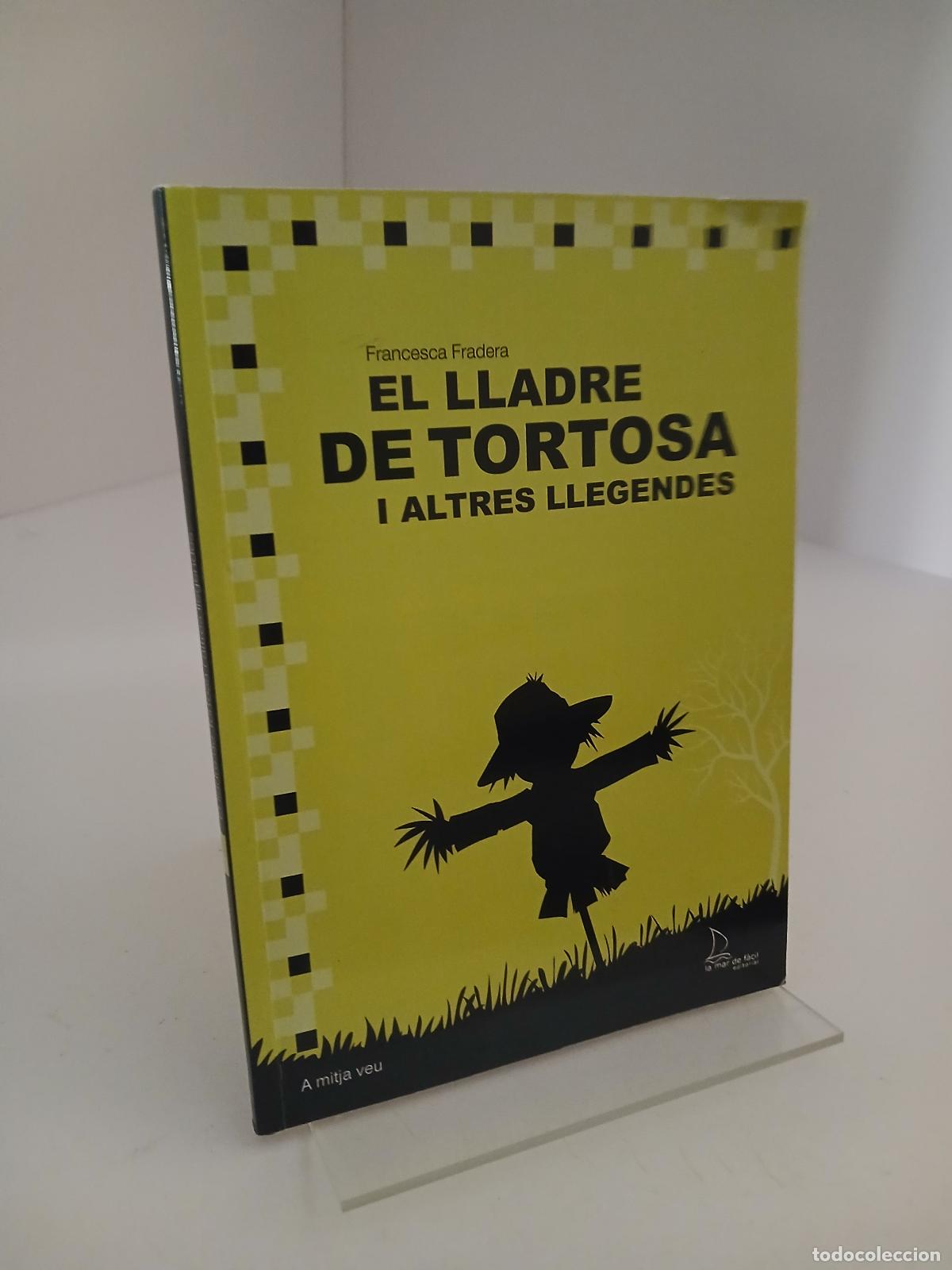 Libros de segunda mano: El lladre de Tortosa i altres llegendes - Fradera, Francesca