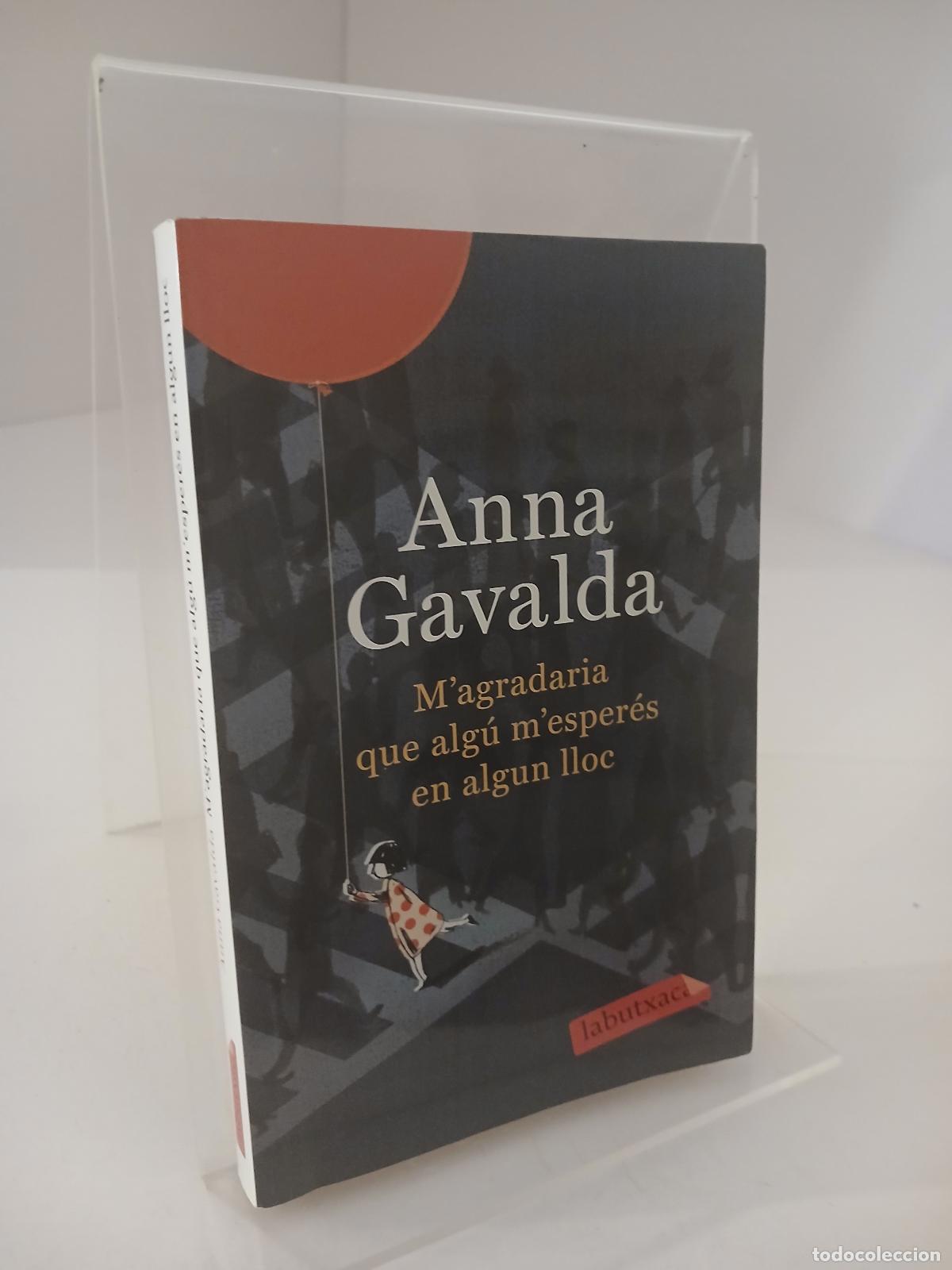 Libros de segunda mano: M'agradaria que alg&uacute; m'esper&eacute;s en algun lloc - Anna Gavalda