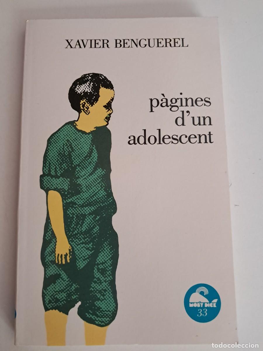 Libros de segunda mano: Llibre: P&Agrave;GINES D'UN ADOLESCENT de Xavier Benguerel Novel.la 1988
