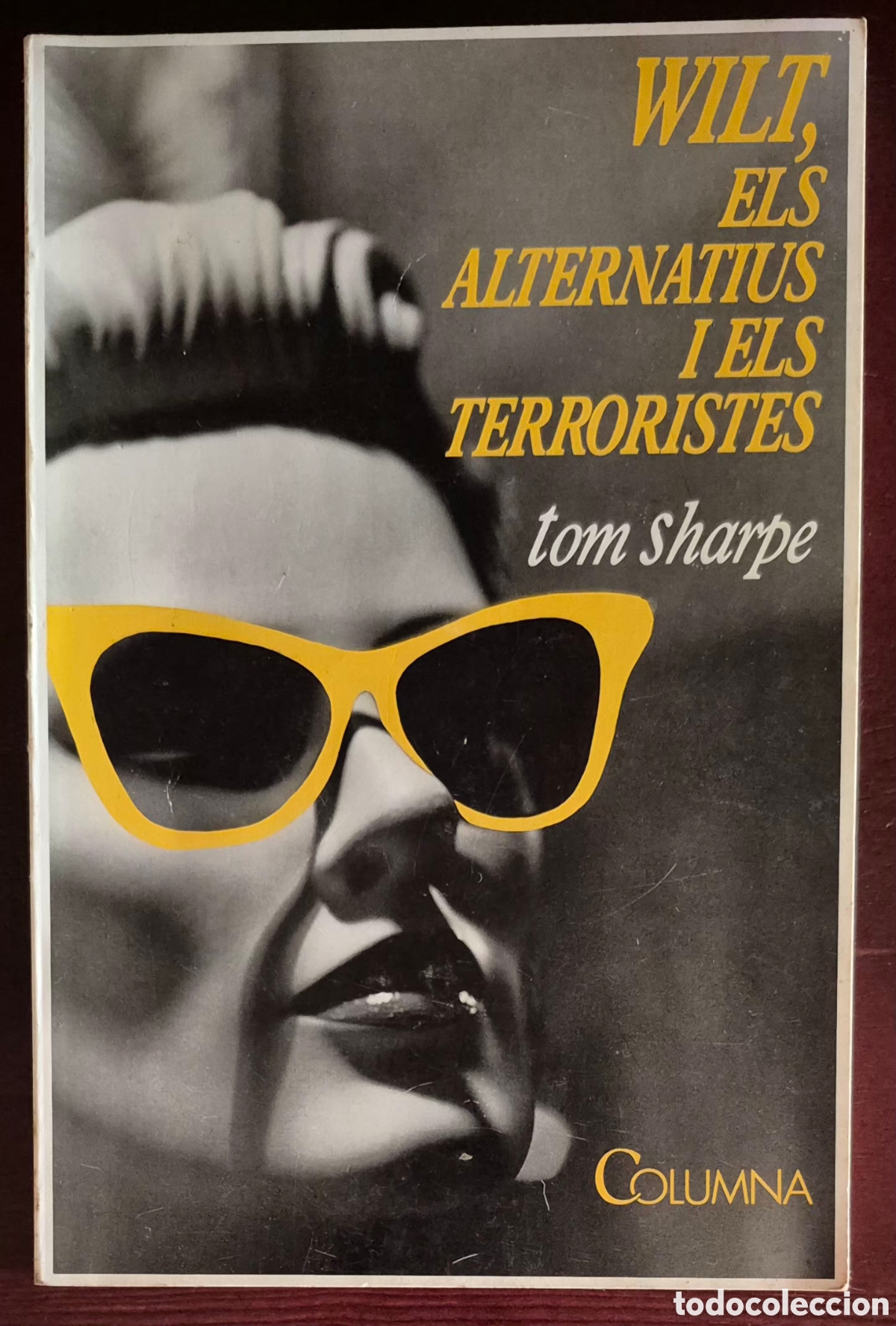 Libros de segunda mano: WILT, ELS ALTERNATIUS I ELS TERRORISTES - TOM SHARPE (4 EDICI&Oacute;N MAYO 1989)