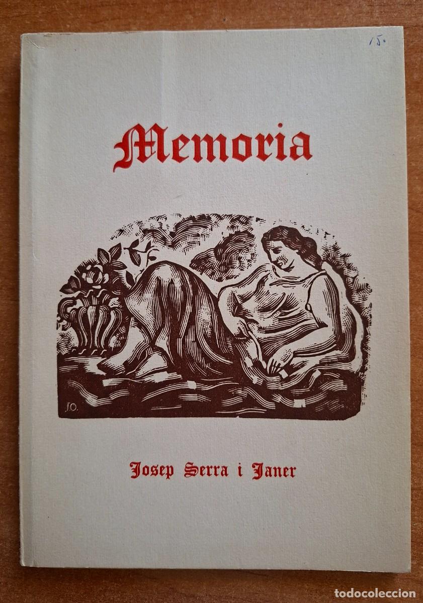 Libros de segunda mano: MEMORIA - MOSSEN JOSEP SERRA I JANER- POES&Iacute;A - EN CATALAN - AUTOGRAFO